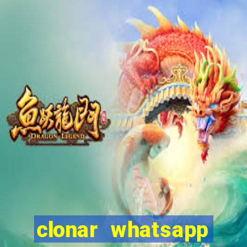 clonar whatsapp pelo email